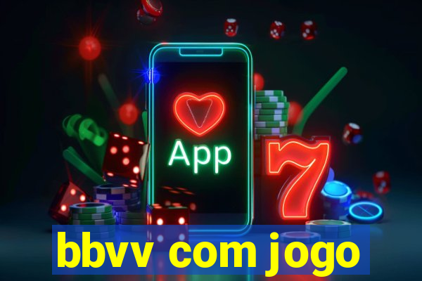 bbvv com jogo